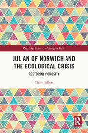 Julian Of Norwich And The Ecological Cr By Gilbert  Claire