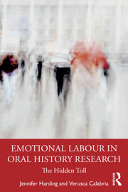 Emotional Labour In Oral History Resear By Harding  Jennifer