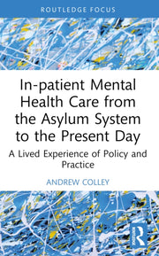 In-patient Mental Health Care From The By Colley  Andrew