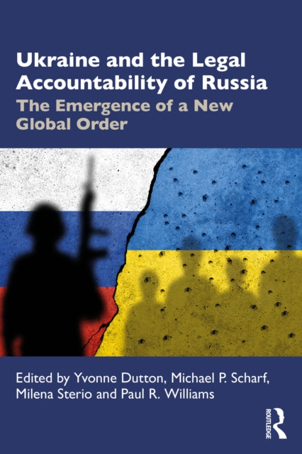 Ukraine And The Legal Accountability Of By Dutton  Yvonne