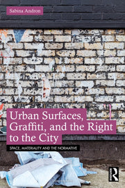 Urban Surfaces Graffiti & The Right To T