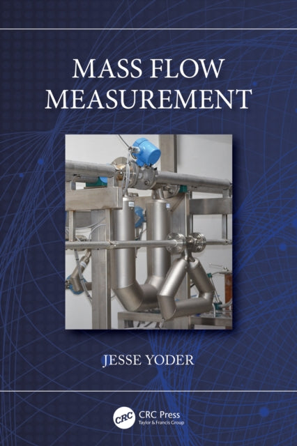 Mass Flow Measurement By Yoder  Jesse
