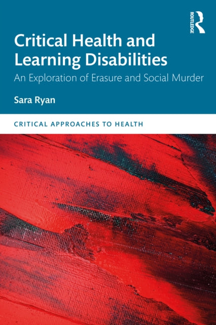 Critical Health And Learning Disabiliti By Ryan  Sara