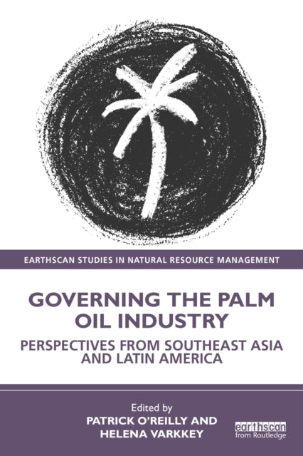 Governing The Palm Oil Industry
