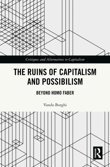 Ruins Of Capitalism And Possibilism