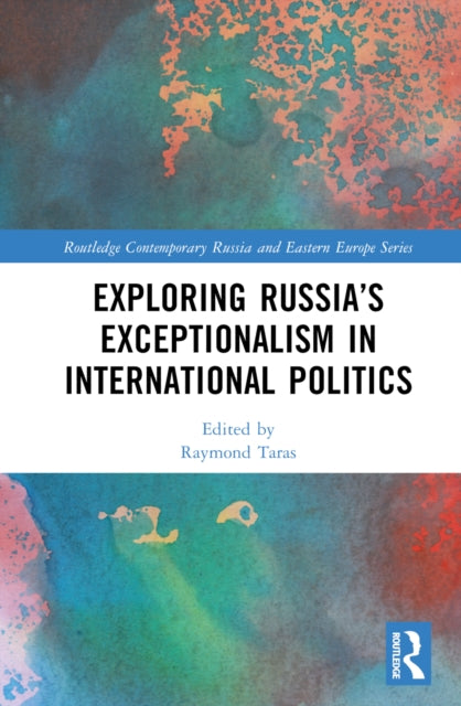 Exploring Russias Exceptionalism In Inte