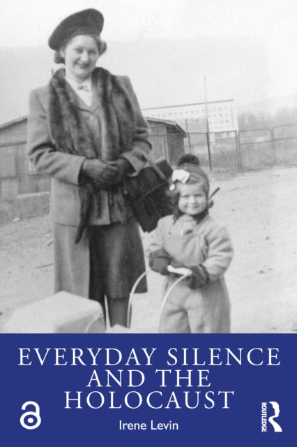 Everyday Silence And The Holocaust
