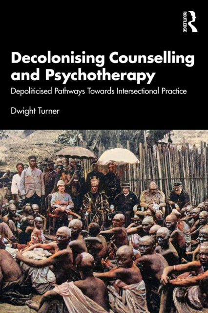 Decolonising Counselling And Psychother