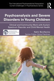 Psychoanalysis And Severe Disorders In
