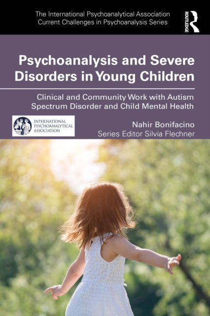 Psychoanalysis And Severe Disorders In
