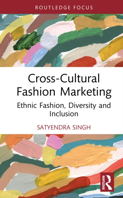 Cross-cultural Fashion Marketing By Singh  Satyendra