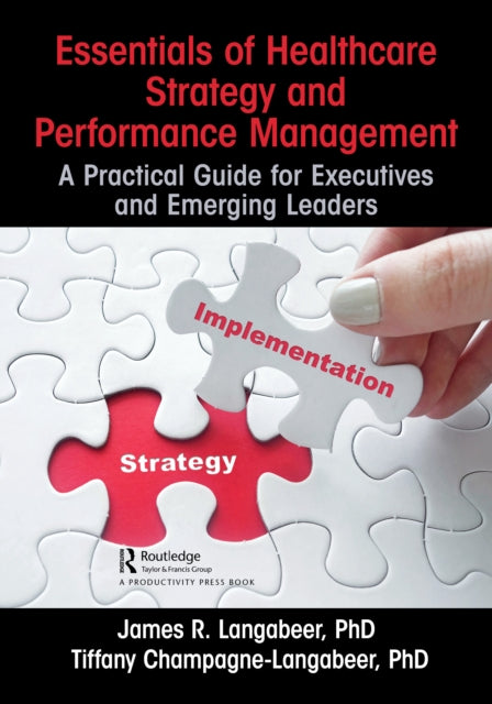 Essentials Of Healthcare Strategy & Perf