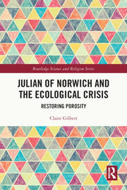 Julian Of Norwich And The Ecological Cr By Gilbert  Claire