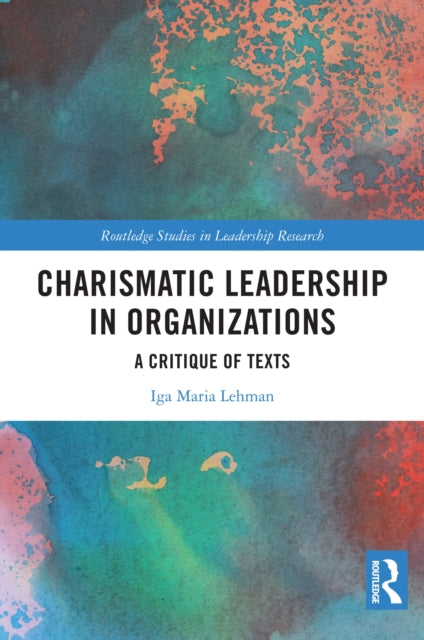 Charismatic Leadership In Organizations