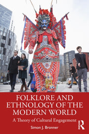 Folklore And Ethnology Of The Modern Wo By Bronner  Simon J.