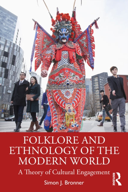 Folklore And Ethnology Of The Modern Wo By Bronner  Simon J.