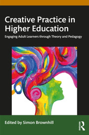 Creative Practice In Higher Education