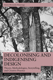 Decolonising And Indigenising Design By Hernandez Ibinarriag