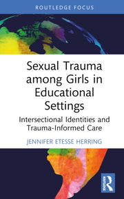 Sexual Trauma Among Girls In Educationa By Etesse Herring  Jenn