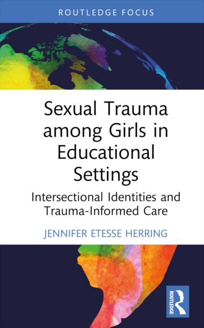 Sexual Trauma Among Girls In Educationa By Etesse Herring  Jenn