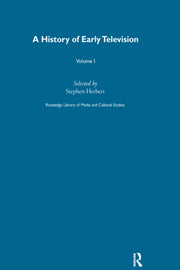 History Of Early Television Vol 1 By Herbert, Stephen