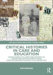 Critical Histories In Care And Educatio