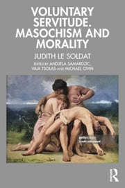 Voluntary Servitude. Masochism And Mora