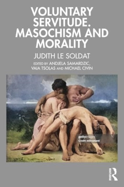Voluntary Servitude. Masochism And Mora