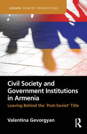 Civil Society & Government Institutions By Gevorgyan, Valentina