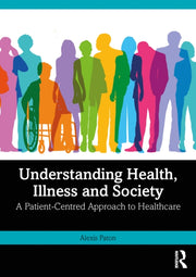 Understanding Health Illness And Socie