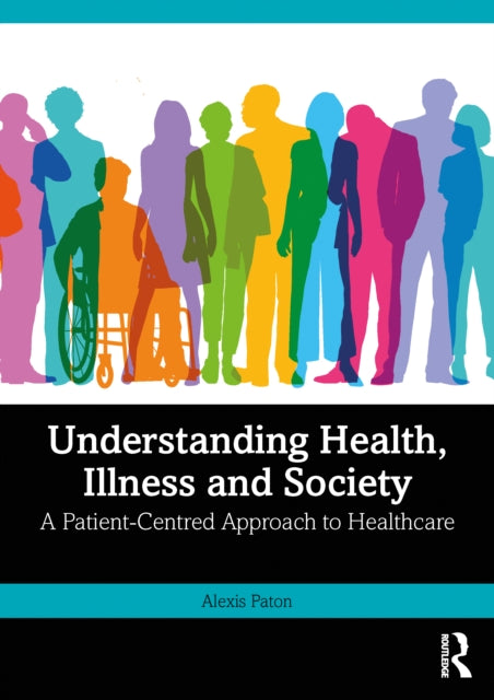 Understanding Health Illness And Socie