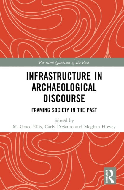 Infrastructure In Archaeological Discour