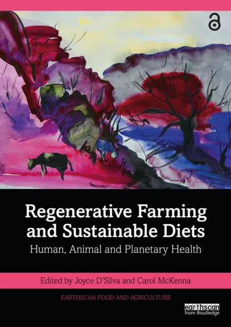 Regenerative Farming And Sustainable Di By D'silva  Joyce