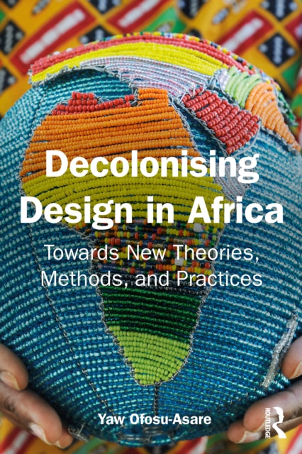 Decolonizing Design In Africa