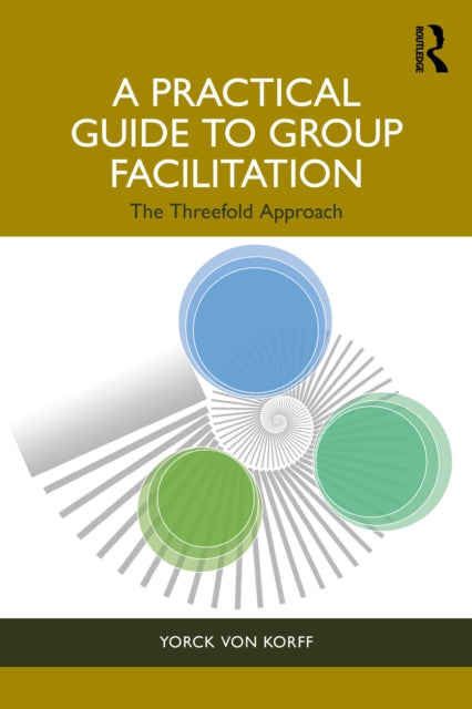 Practical Guide To Group Facilitation