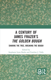 Century Of James Frazer  S The Go By Budin  Stephanie Lyn