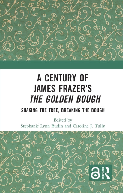 Century Of James Frazer  S The Go By Budin  Stephanie Lyn