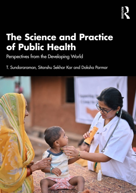 Science And Practice Of Public Health By Sundararaman  T.