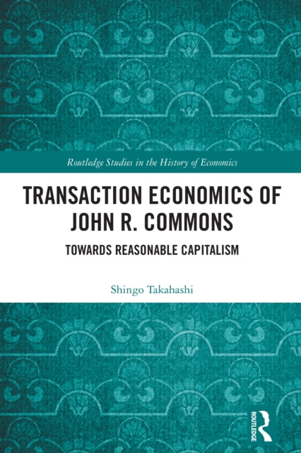 Transaction Economics Of John R. Common