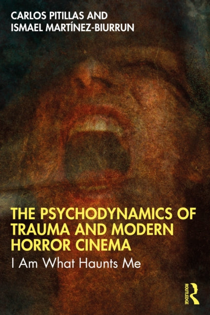 Psychodynamics Of Trauma And Modern Hor By Pitillas  Carlos