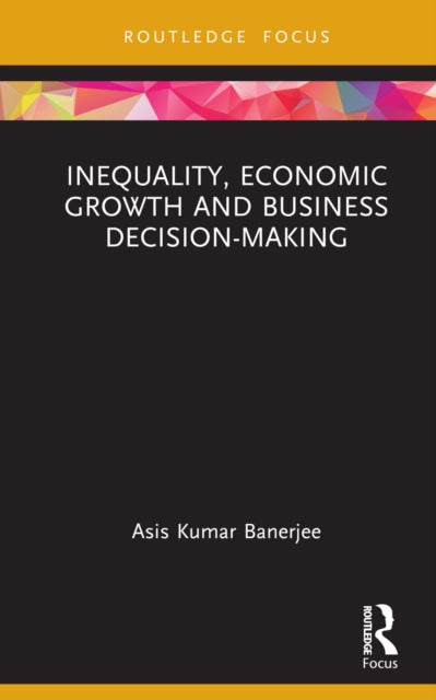 Inequality Economic Growth And Busines