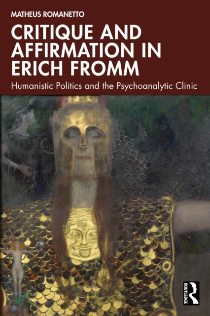 Critique And Affirmation In Erich Fromm