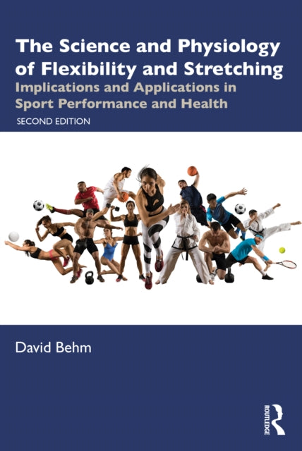 Science And Physiology Of Flexibility A