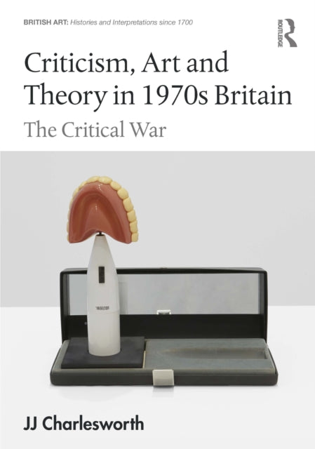 Criticism Art And Theory In 1970s Brit By Charlesworth  Jj