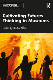 Cultivating Futures Thinking In Museums