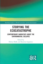 Storying The Ecocatastrophe