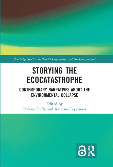 Storying The Ecocatastrophe