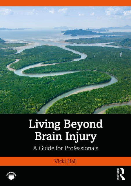 Living Beyond Brain Injury By Hall  Vicki