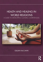 Health And Healing In World Religions By Mccann  Gillian