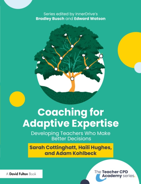 Coaching For Adaptive Expertise By Cottinghatt  Sarah